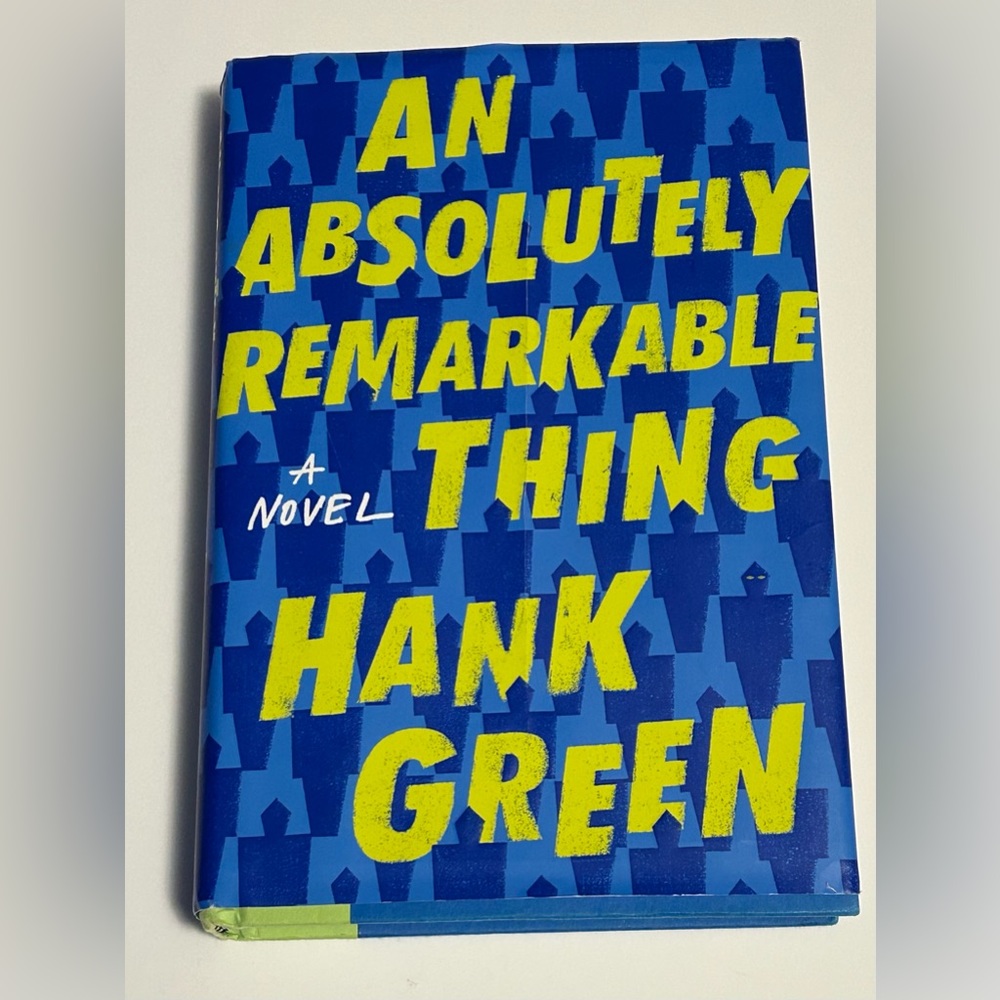 An Absolutely Remarkable Thing A Novel - Hardcover By Hank Green - GOOD